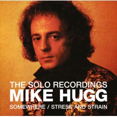 Mike Hugg - The Solo Recordings